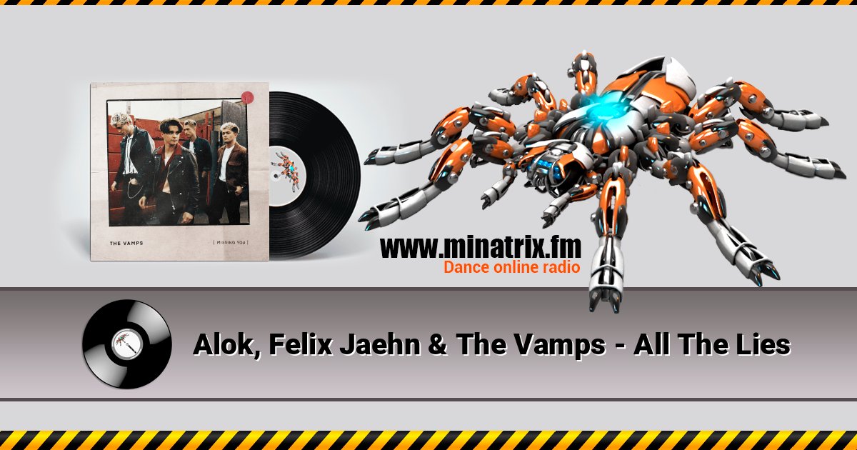 Alok, Felix Jaehn & The Vamps - All The Lies Listen online and download MP3