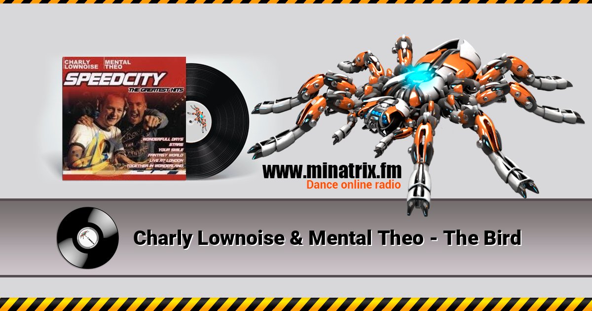 Charly Lownoise & Mental Theo - The Bird Écouter en ligne et télécharger MP3