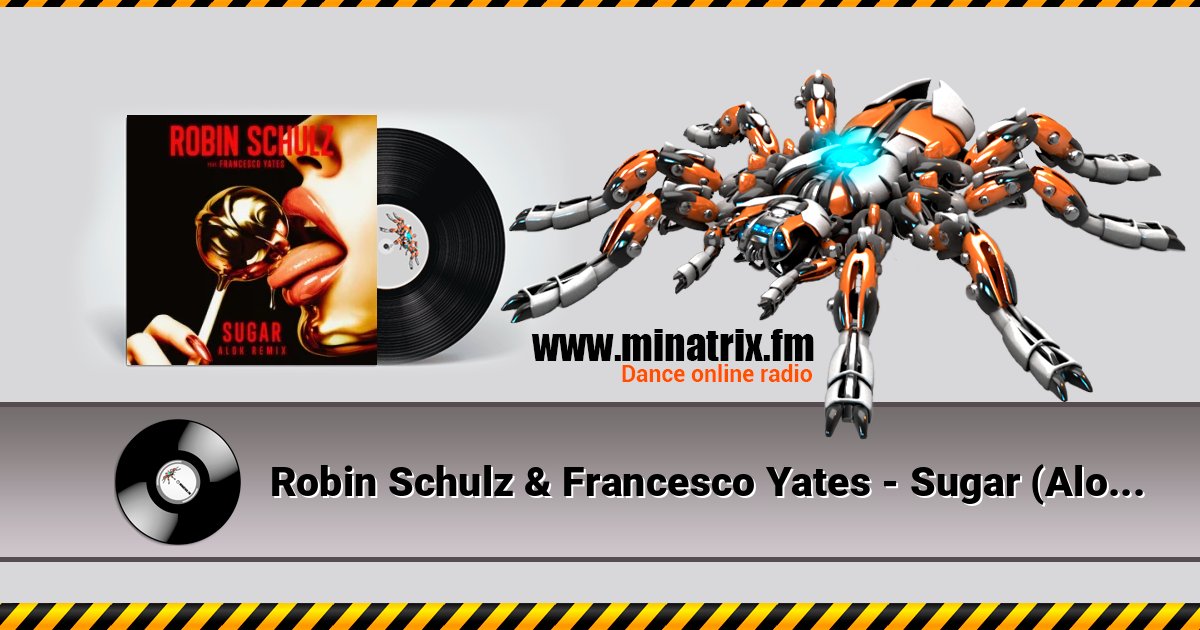 Robin Schulz & Francesco Yates - Sugar (Alok Remix) 在线播放并下载 MP3