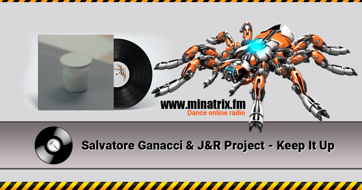 Salvatore Ganacci & J&R Project - Keep It Up Слухати онлайн та завантажити MP3