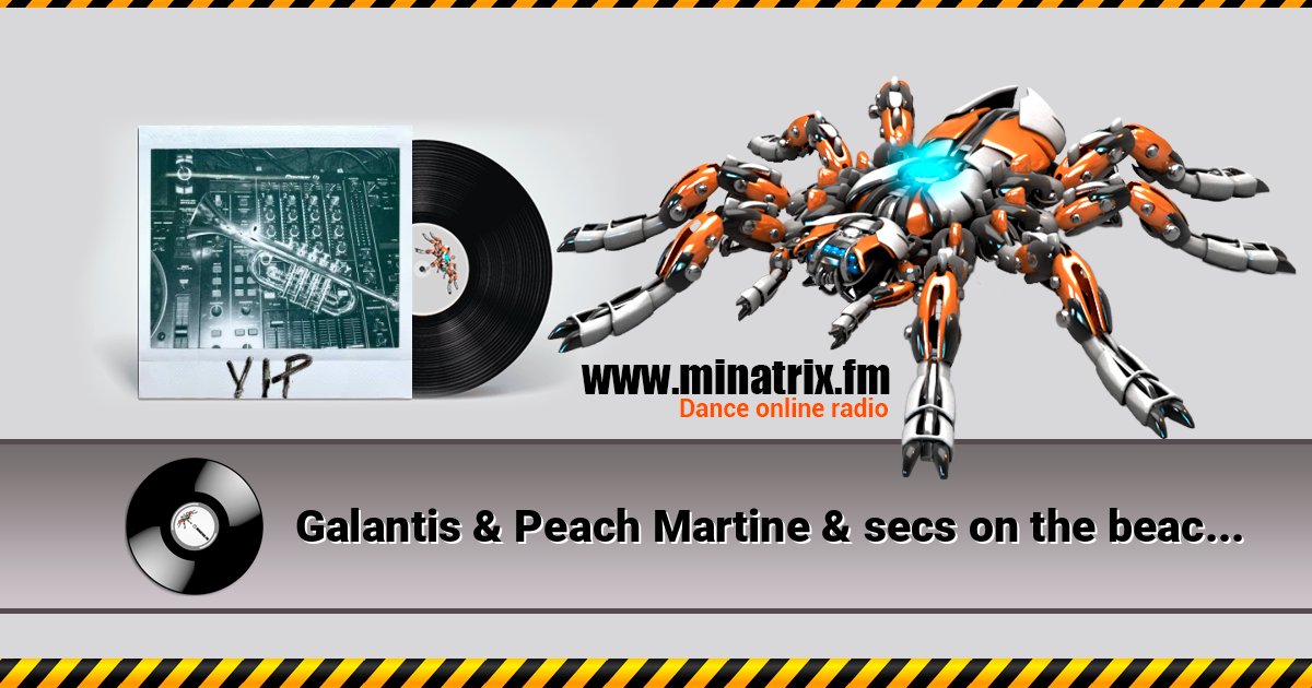 Galantis & Peach Martine & secs on the beach - Circles (VIP Mix) Слухати онлайн та завантажити MP3