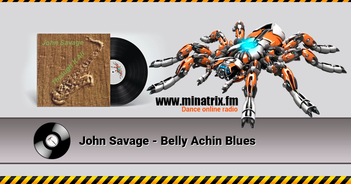 John Savage - Belly Achin Blues Online hören und MP3 herunterladen