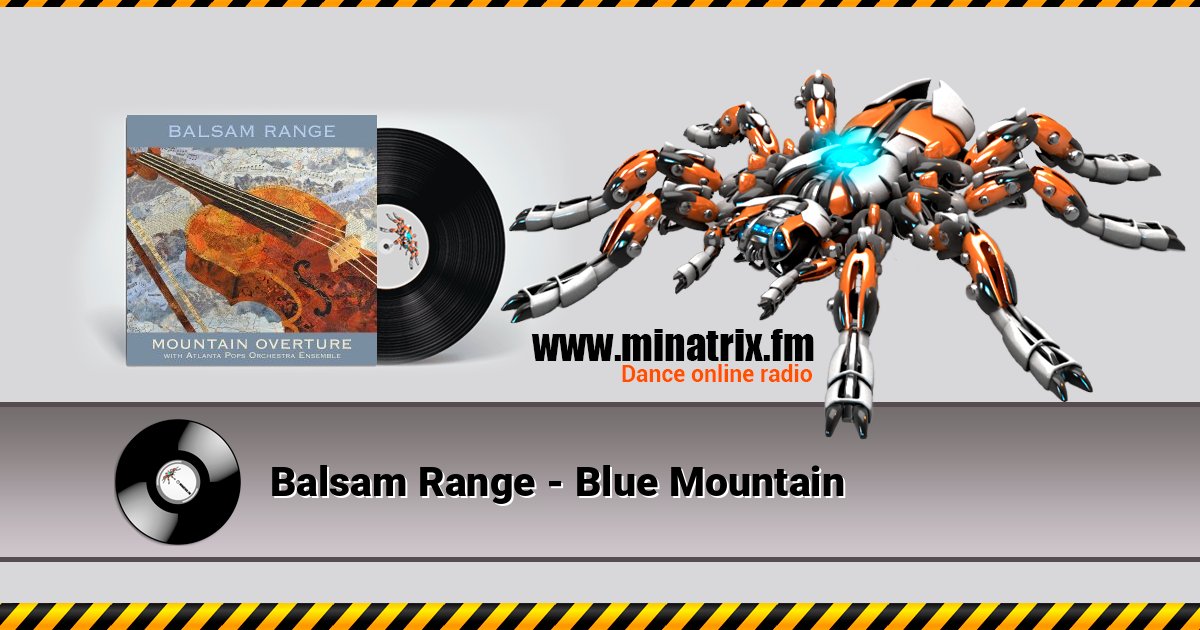Balsam Range - Blue Mountain Balsam Range - Blue Mountain слушать онлайн и скачать mp3