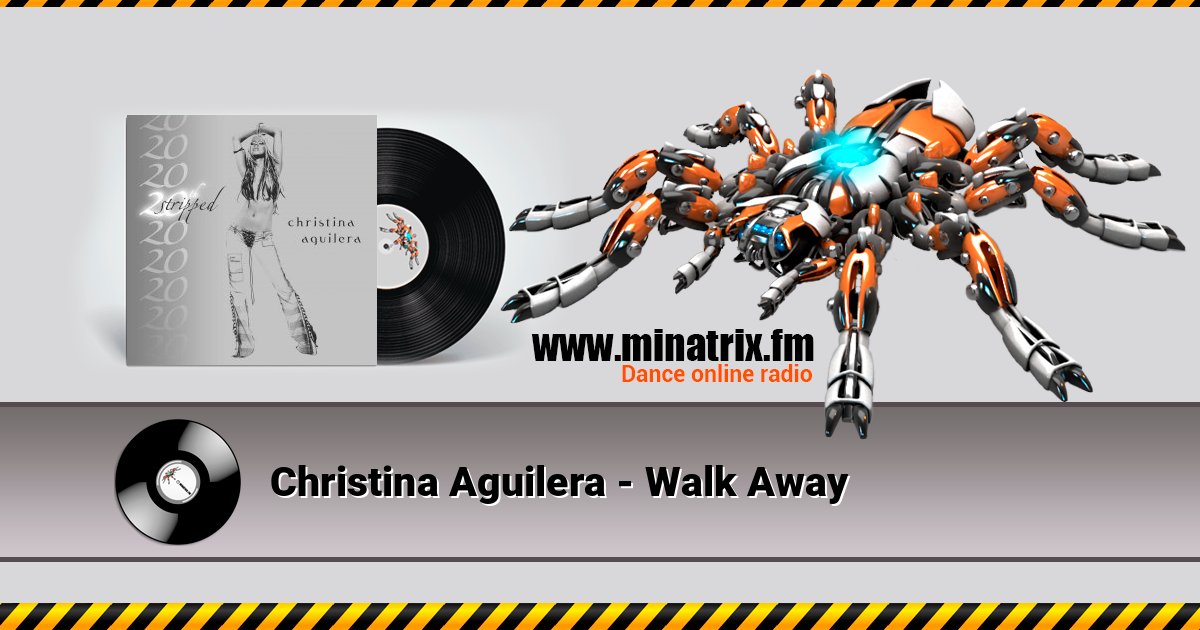 Christina Aguilera - Walk Away Christina Aguilera - Walk Away слушать онлайн и скачать mp3