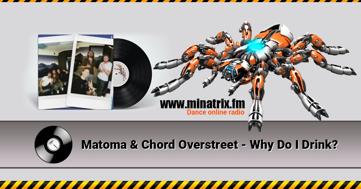 Matoma & Chord Overstreet - Why Do I Drink? 在线播放并下载 MP3