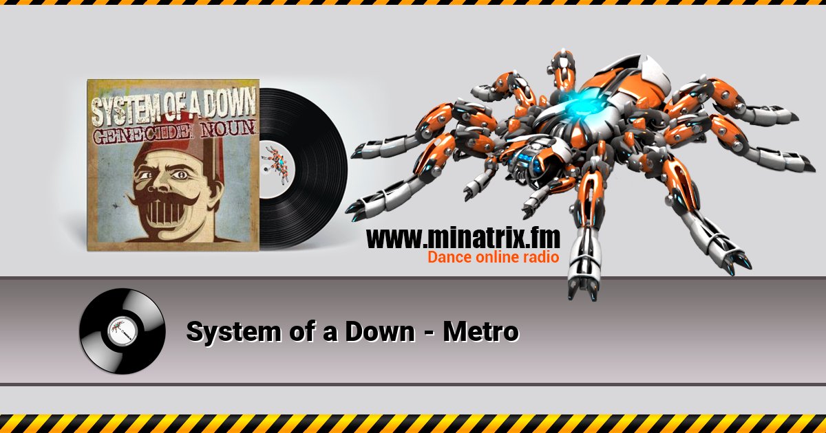 System of a Down - Metro Online hören und MP3 herunterladen