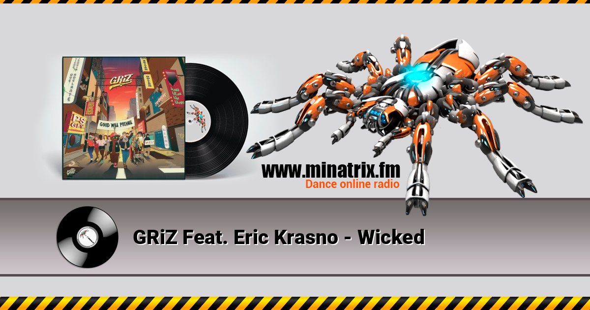 GRiZ Feat. Eric Krasno - Wicked слушать онлайн и скачать mp3