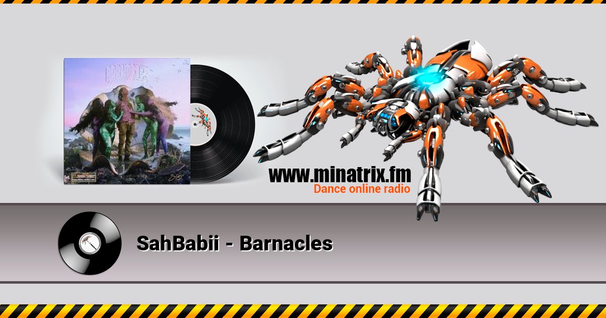 SahBabii - Barnacles слушать онлайн и скачать mp3
