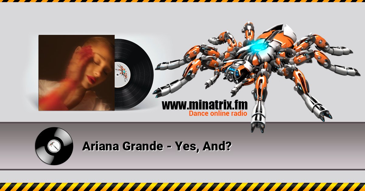 Ariana Grande - Yes, And? Ariana Grande - Yes, And? слушать онлайн и скачать mp3