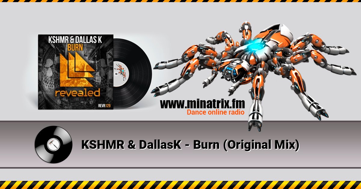 KSHMR & DallasK - Burn (Original Mix) Listen online and download MP3