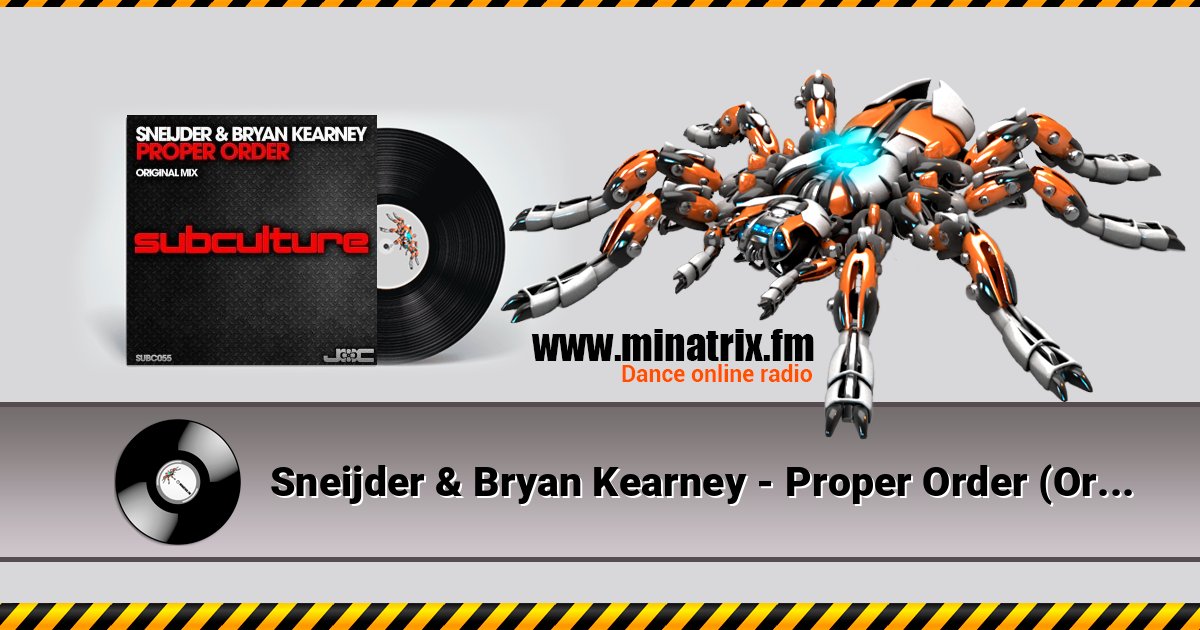 Sneijder & Bryan Kearney - Proper Order (Original Mix) Sneijder & Bryan Kearney - Proper Order (Original Mix) слушать онлайн и скачать mp3