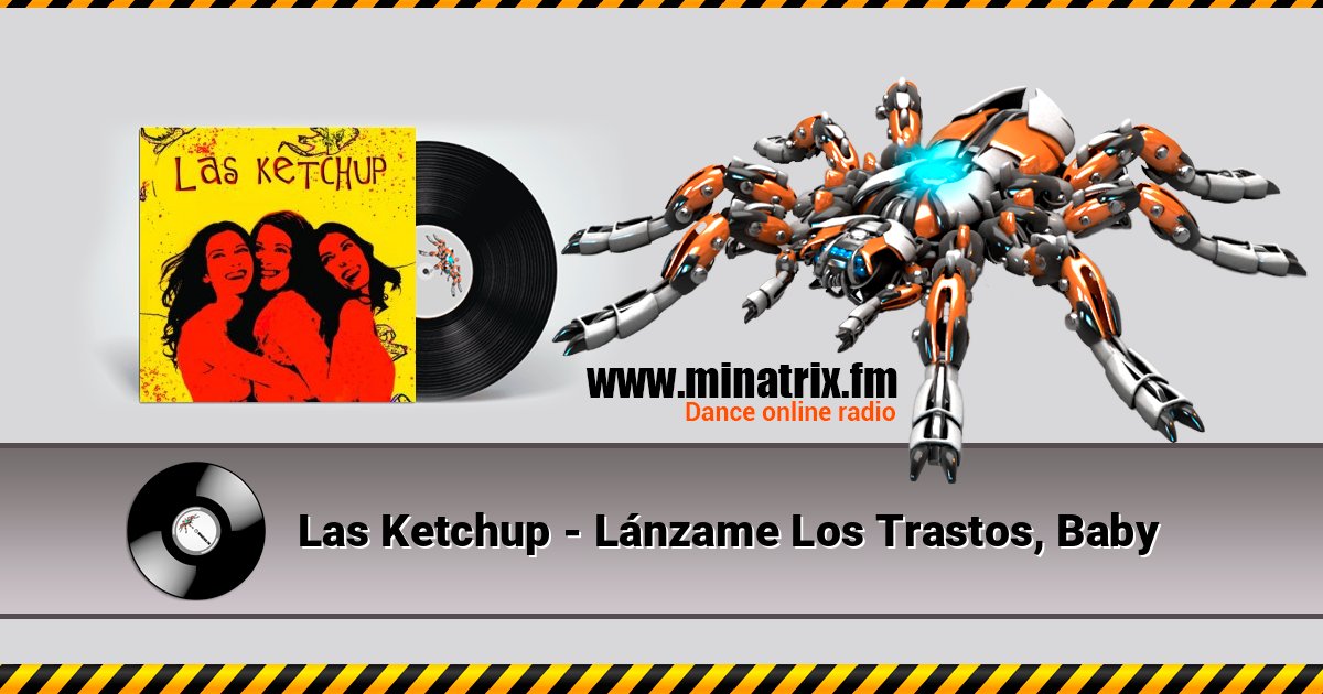 Las Ketchup - Lánzame Los Trastos, Baby 在线播放并下载 MP3