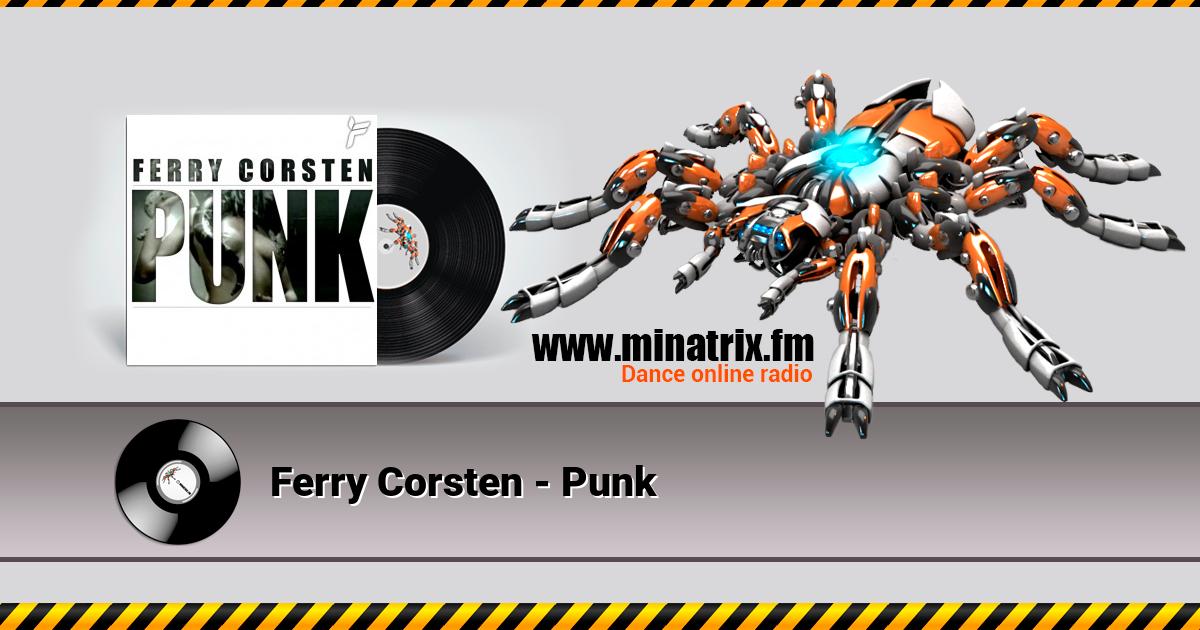 Ferry Corsten - Punk  