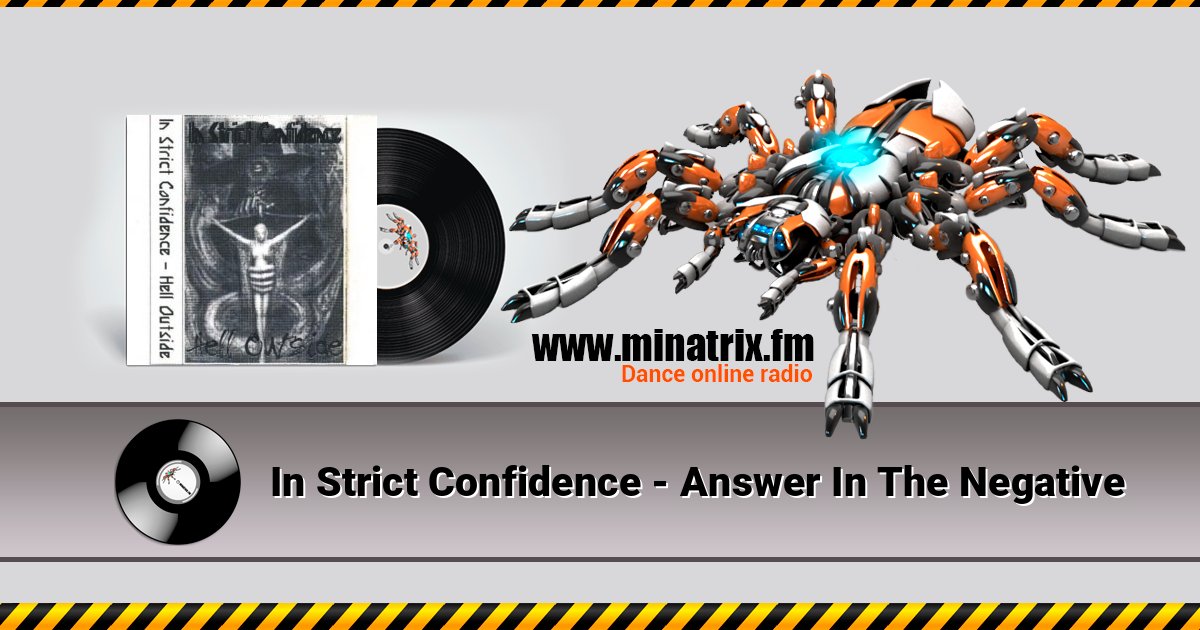 In Strict Confidence - Answer In The Negative In Strict Confidence - Answer In The Negative слушать онлайн и скачать mp3