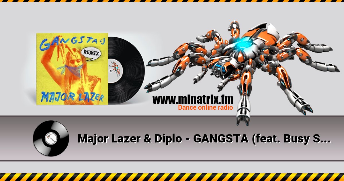 Major Lazer & Diplo - GANGSTA (feat. Busy Signal & Kybba) [DJ Fade & Jason Julian Remix] слушать онлайн и скачать mp3
