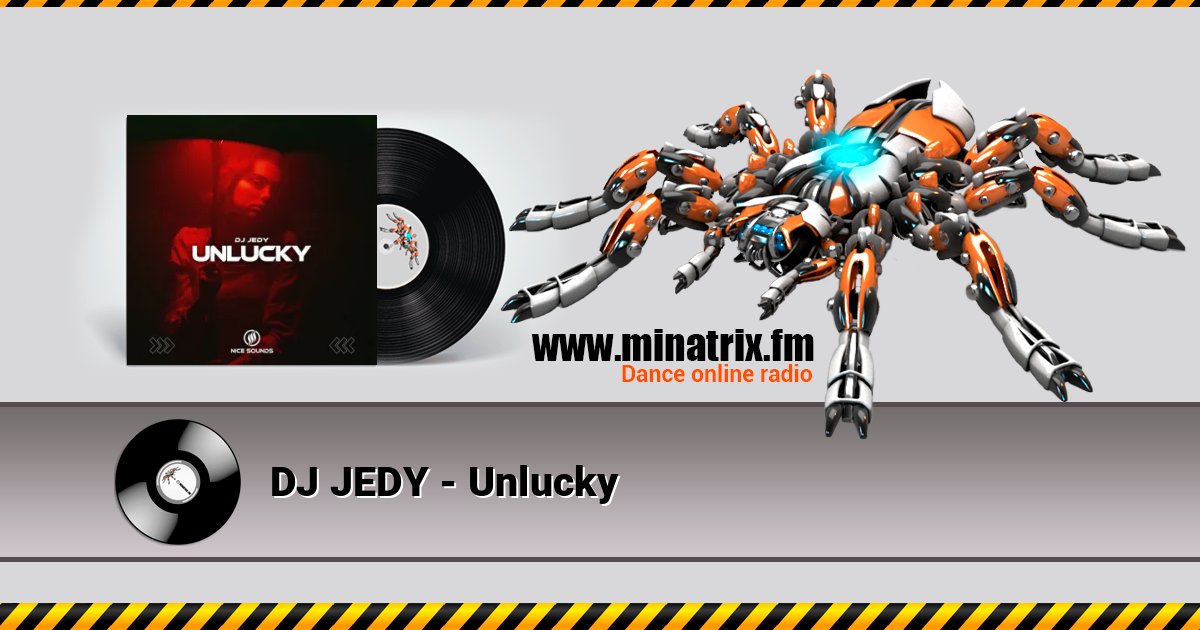 DJ JEDY - Unlucky слушать онлайн и скачать mp3