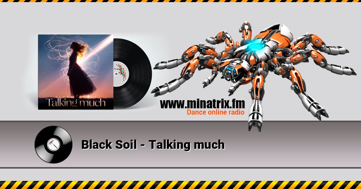 Black Soil - Talking much Слухати онлайн та завантажити MP3