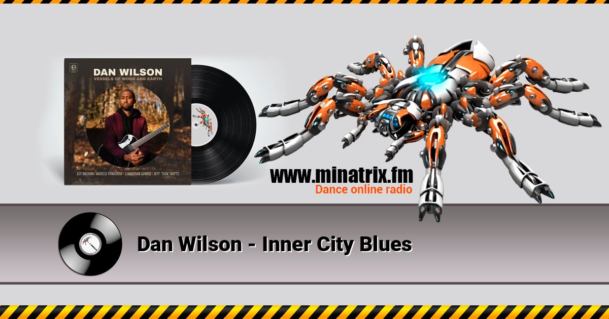Dan Wilson - Inner City Blues слушать онлайн и скачать mp3
