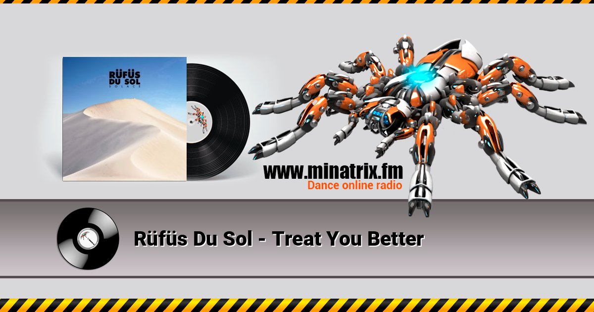 Rüfüs Du Sol - Treat You Better Rüfüs Du Sol - Treat You Better слушать онлайн и скачать mp3