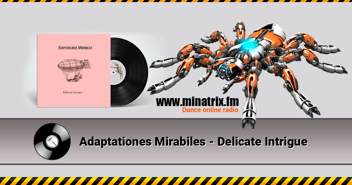 Adaptationes Mirabiles - Delicate Intrigue слушать онлайн и скачать mp3
