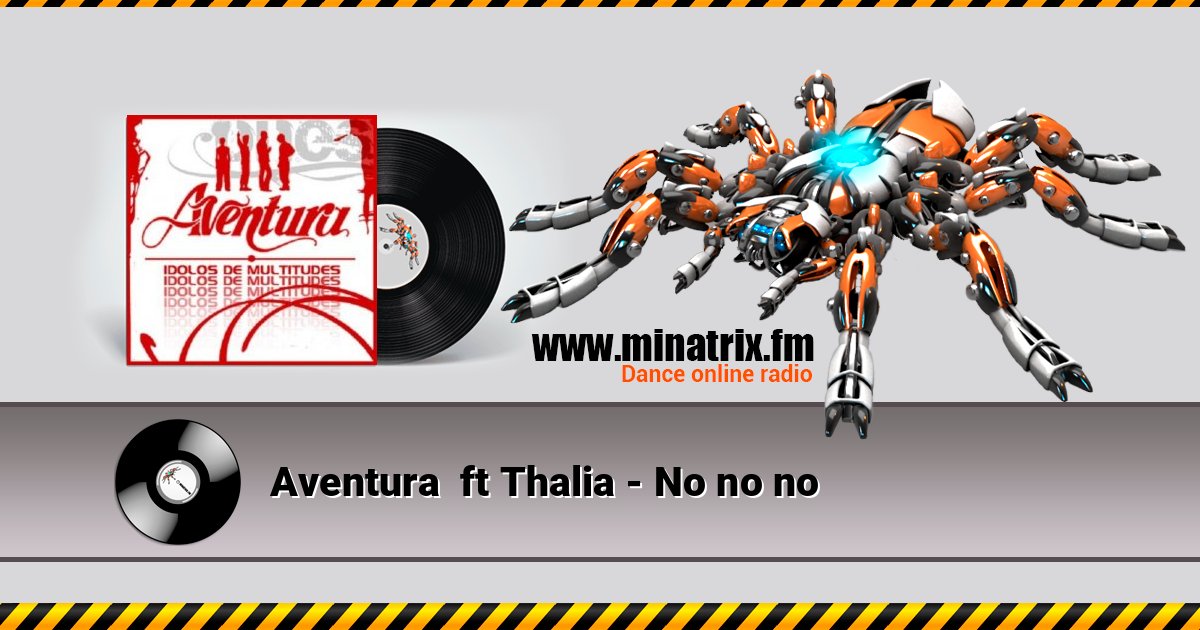 Aventura  ft Thalia - No no no слушать онлайн и скачать mp3
