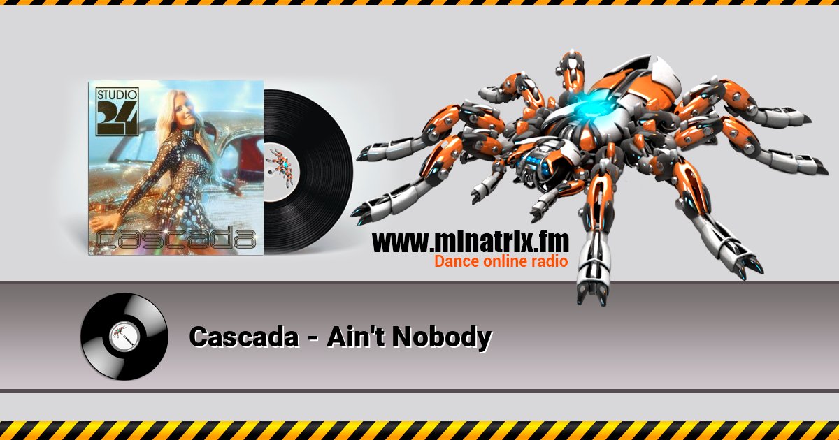 Cascada - Ain't Nobody Cascada - Ain't Nobody слушать онлайн и скачать mp3