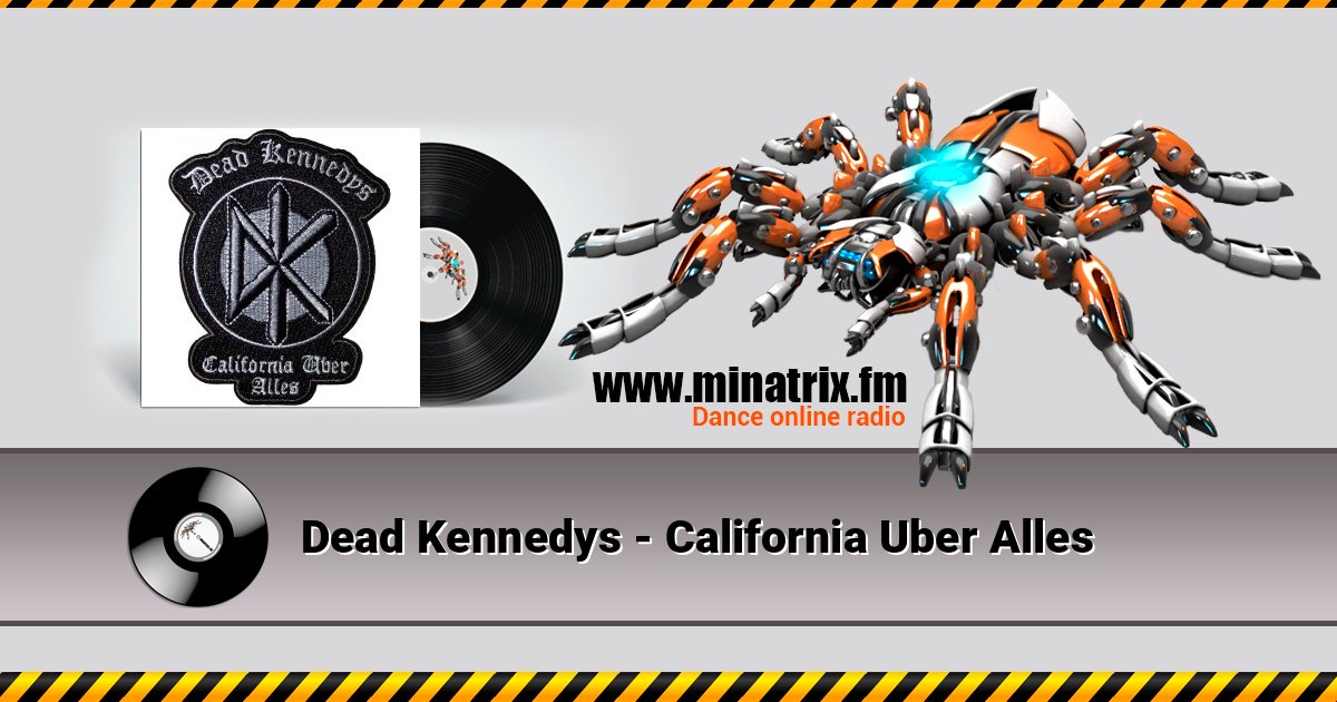 Dead Kennedys - California Uber Alles слушать онлайн и скачать mp3