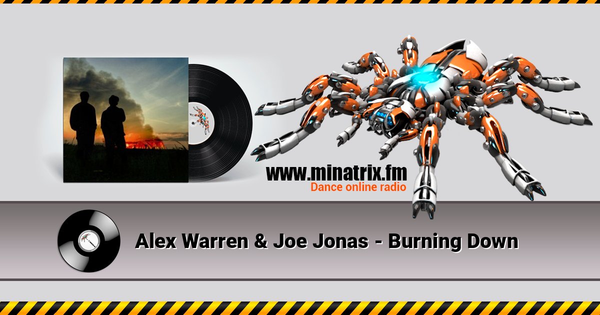 Alex Warren & Joe Jonas - Burning Down слушать онлайн и скачать mp3