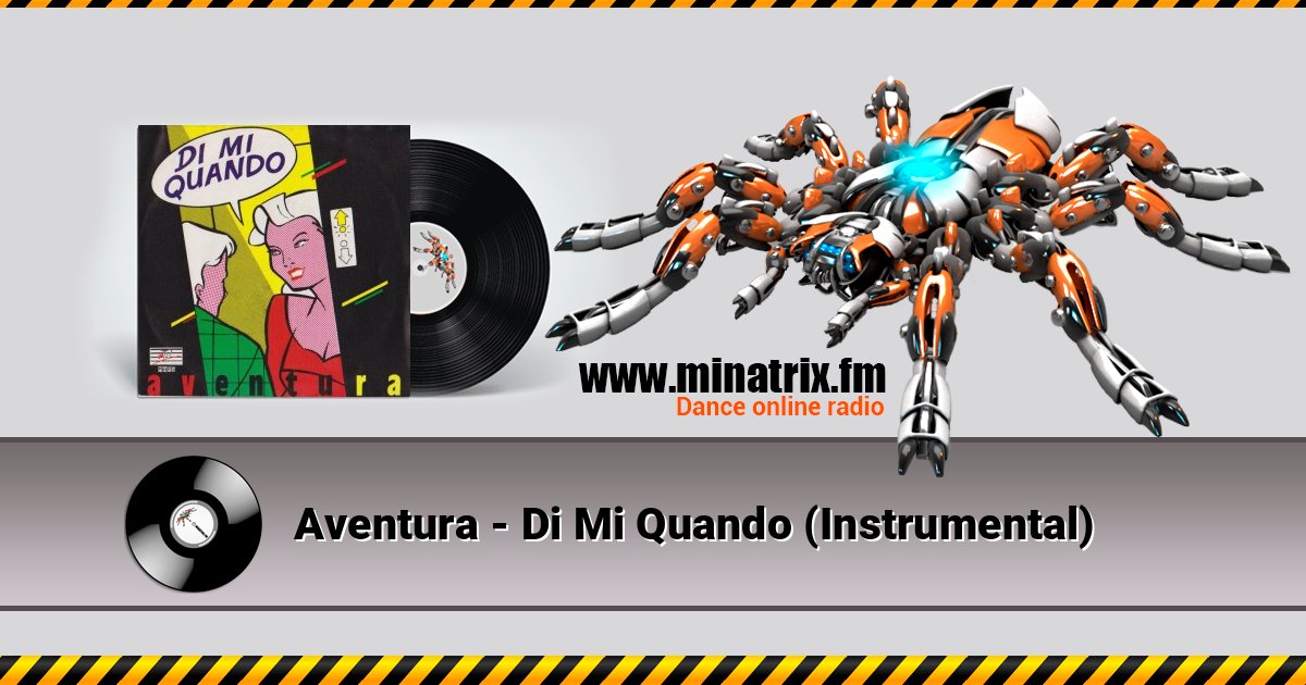 Aventura - Di Mi Quando (Instrumental) Aventura - Di Mi Quando (Instrumental) слушать онлайн и скачать mp3
