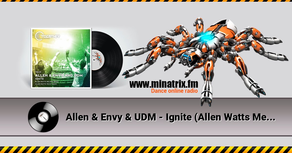Allen & Envy & UDM - Ignite (Allen Watts Melodic Remix) слушать онлайн и скачать mp3