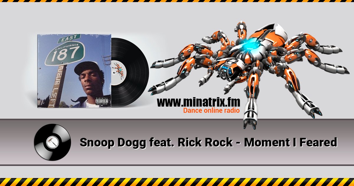 Snoop Dogg feat. Rick Rock - Moment I Feared слушать онлайн и скачать mp3