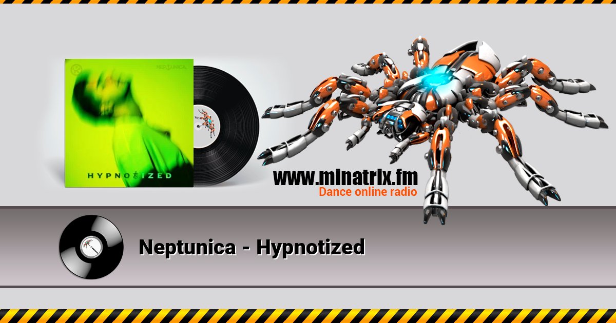 Neptunica - Hypnotized Neptunica - Hypnotized слушать онлайн и скачать mp3