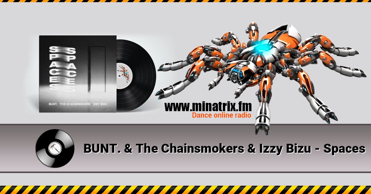 BUNT. & The Chainsmokers & Izzy Bizu - Spaces BUNT. & The Chainsmokers & Izzy Bizu - Spaces слушать онлайн и скачать mp3