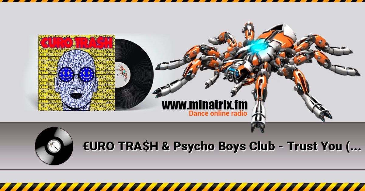 €URO TRA$H & Psycho Boys Club - Trust You (Ft. Bonnie Strange) €URO TRA$H & Psycho Boys Club - Trust You (Ft. Bonnie Strange) слушать онлайн и скачать mp3