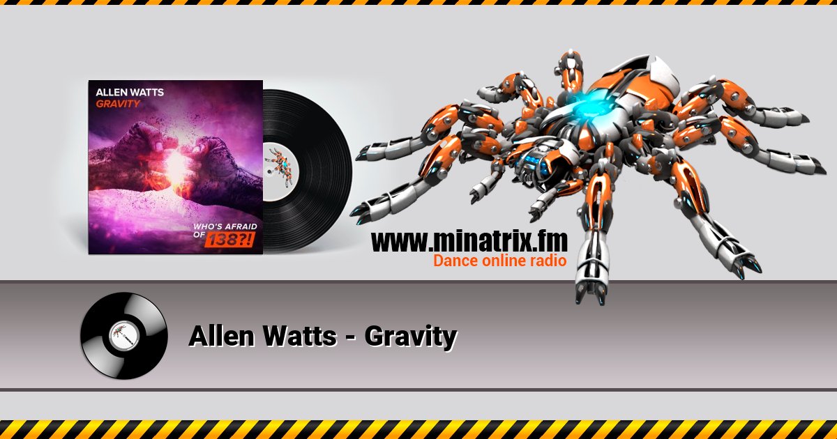 Allen Watts - Gravity Allen Watts - Gravity слушать онлайн и скачать mp3