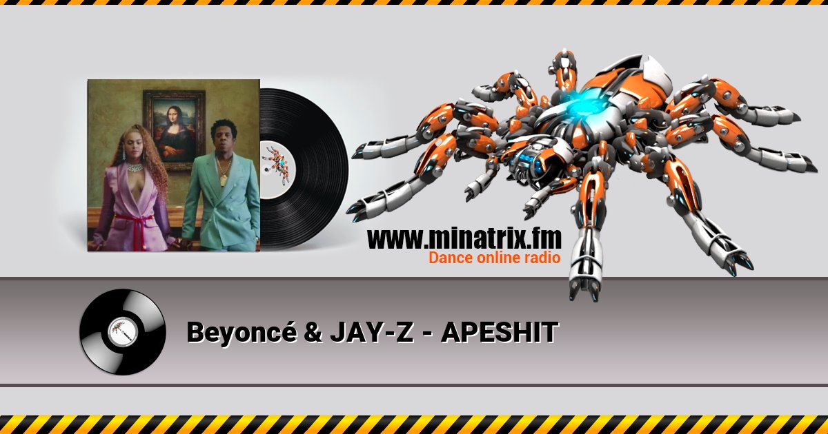 Beyoncé & JAY-Z - APESHIT Beyoncé & JAY-Z - APESHIT слушать онлайн и скачать mp3
