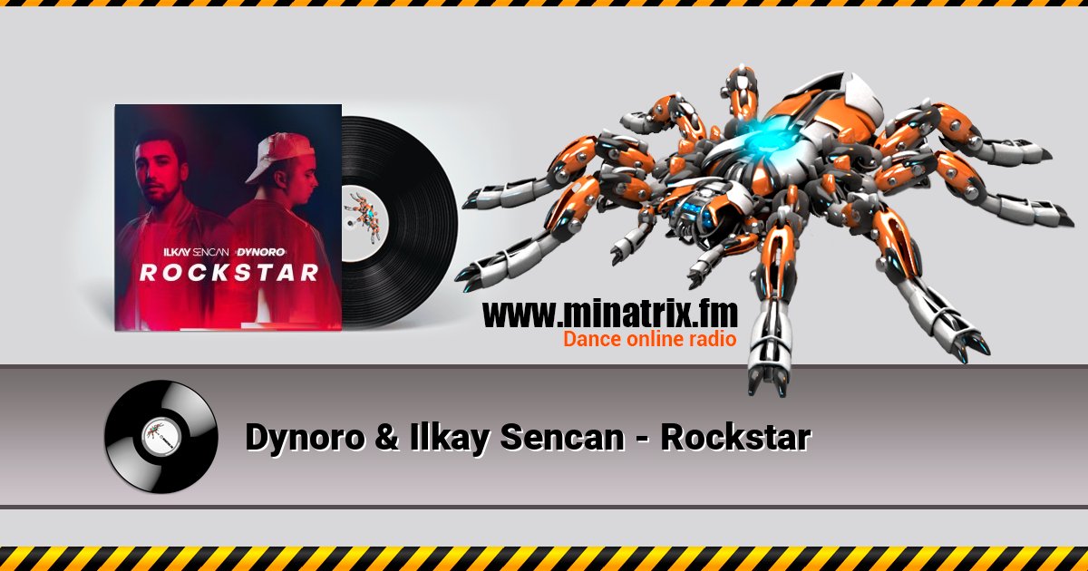 Dynoro & Ilkay Sencan - Rockstar Dynoro & Ilkay Sencan - Rockstar слушать онлайн и скачать mp3