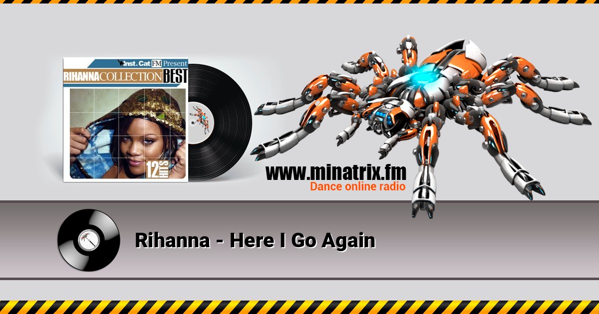 Rihanna - Here I Go Again Rihanna - Here I Go Again слушать онлайн и скачать mp3