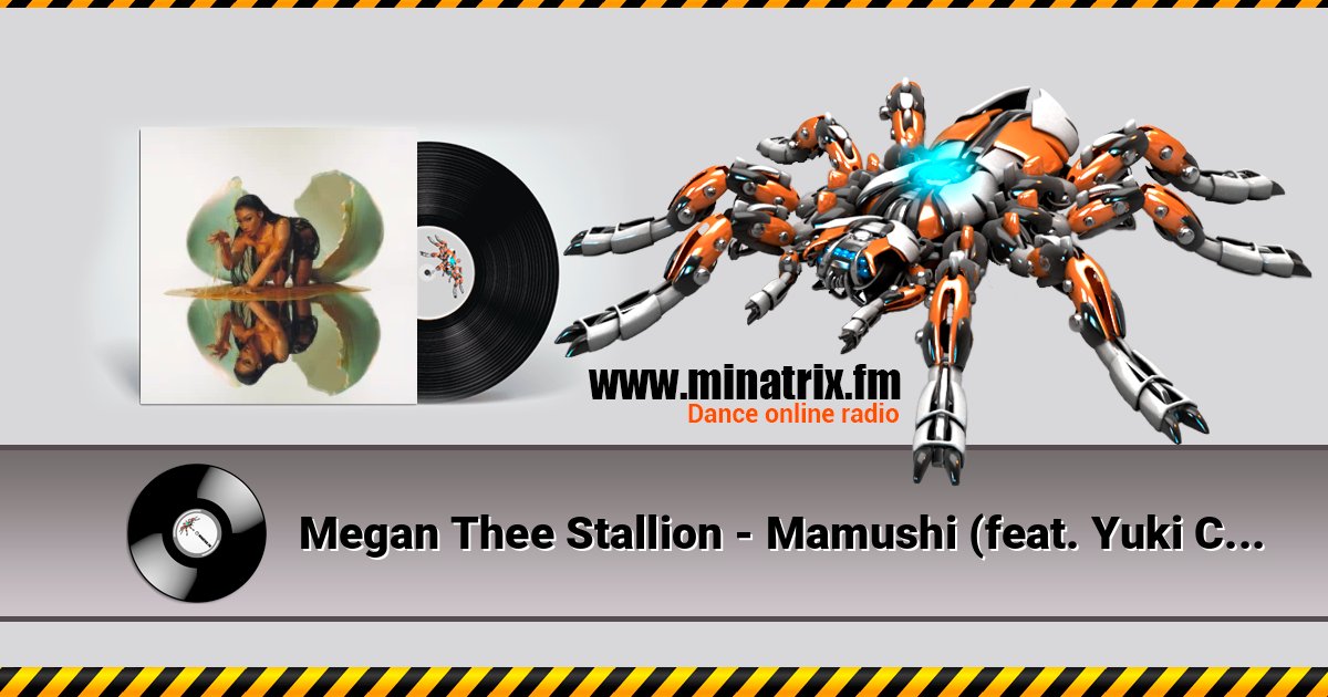 Megan Thee Stallion - Mamushi (feat. Yuki Chiba) Megan Thee Stallion - Mamushi (feat. Yuki Chiba) слушать онлайн и скачать mp3
