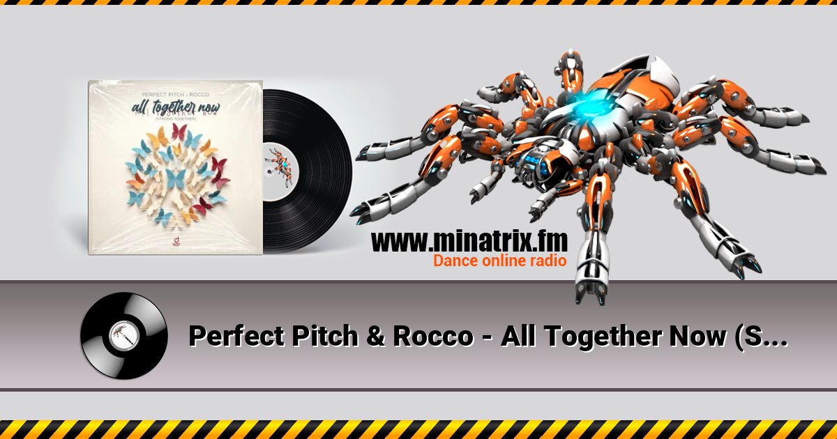 Perfect Pitch & Rocco - All Together Now (Strong Together) Perfect Pitch & Rocco - All Together Now (Strong Together) слушать онлайн и скачать mp3