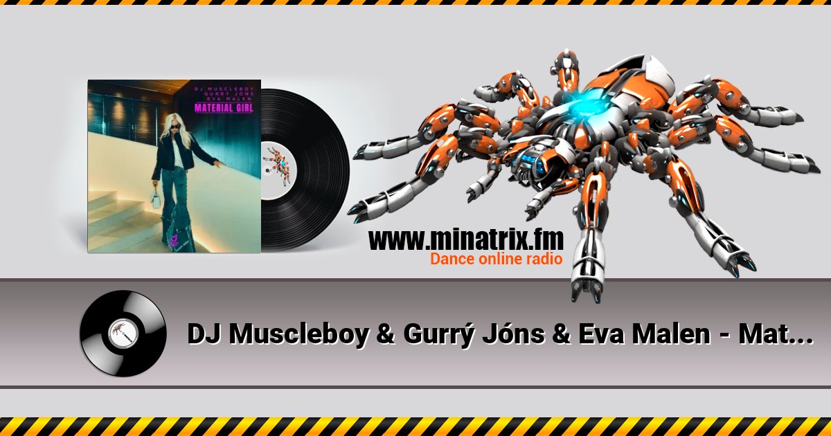 DJ Muscleboy & Gurrý Jóns & Eva Malen - Material Girl слушать онлайн и скачать mp3