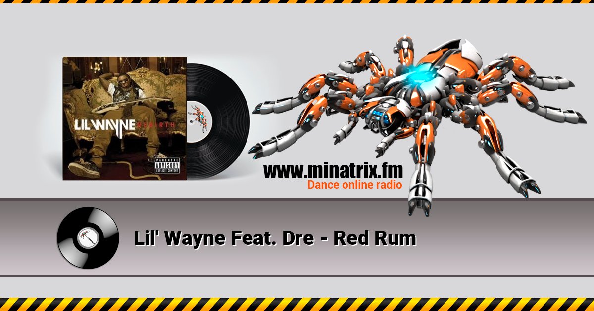 Lil' Wayne Feat. Dre - Red Rum слушать онлайн и скачать mp3