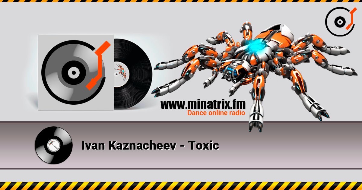 Ivan Kaznacheev - Toxic слушать онлайн и скачать mp3