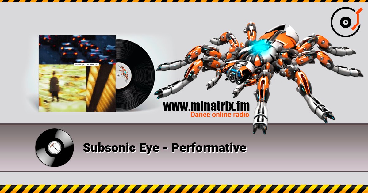 Subsonic Eye - Performative слушать онлайн и скачать mp3