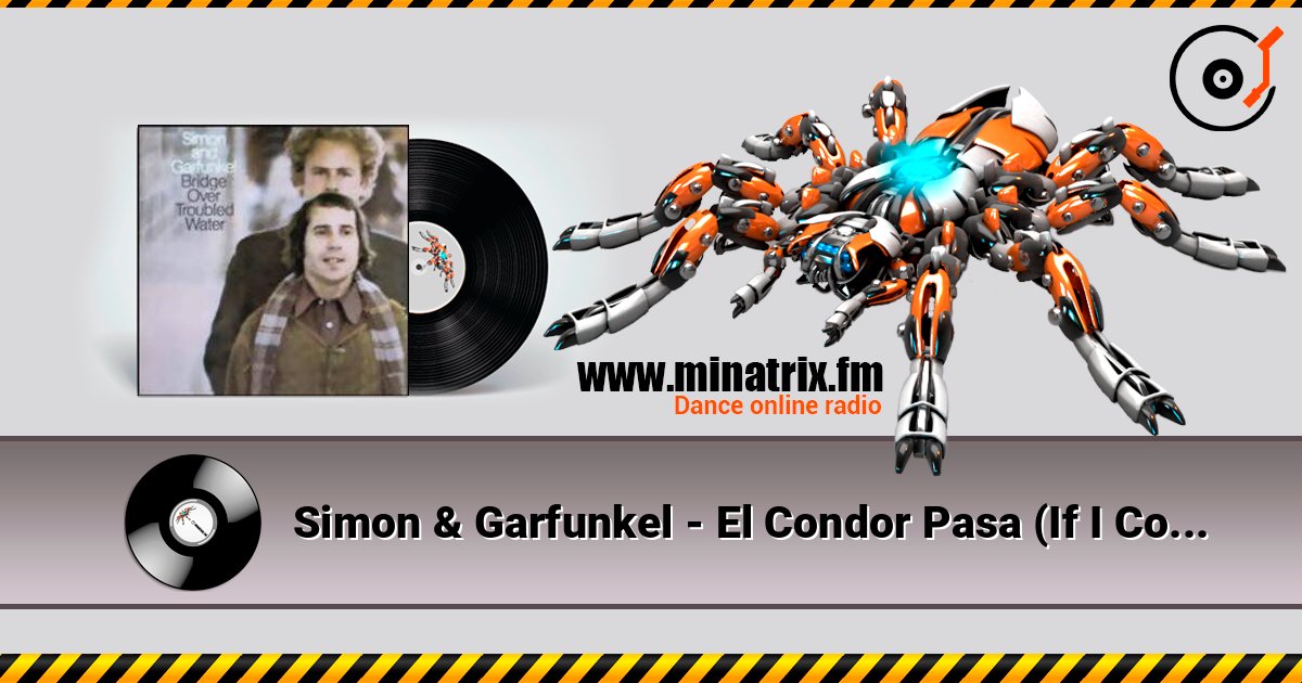 Simon & Garfunkel - El Condor Pasa (If I Could) слушать онлайн и скачать mp3