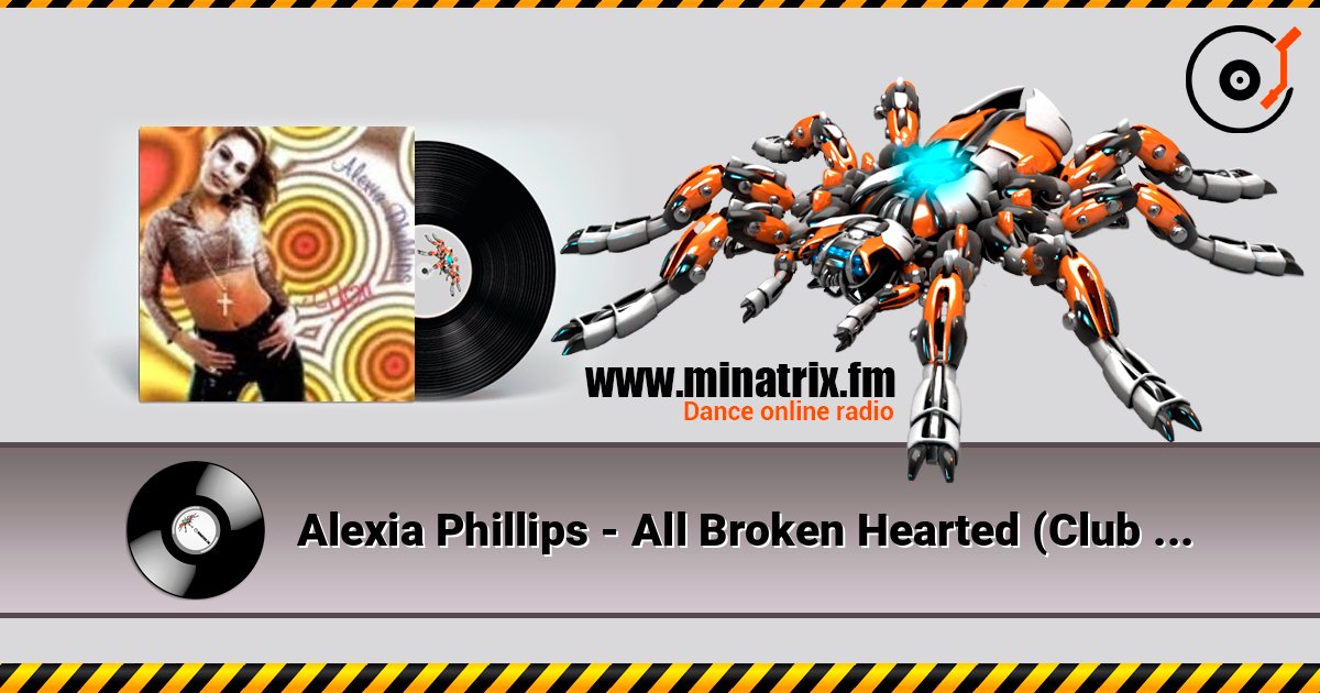 Alexia Phillips - All Broken Hearted (Club Mix) слушать онлайн и скачать mp3