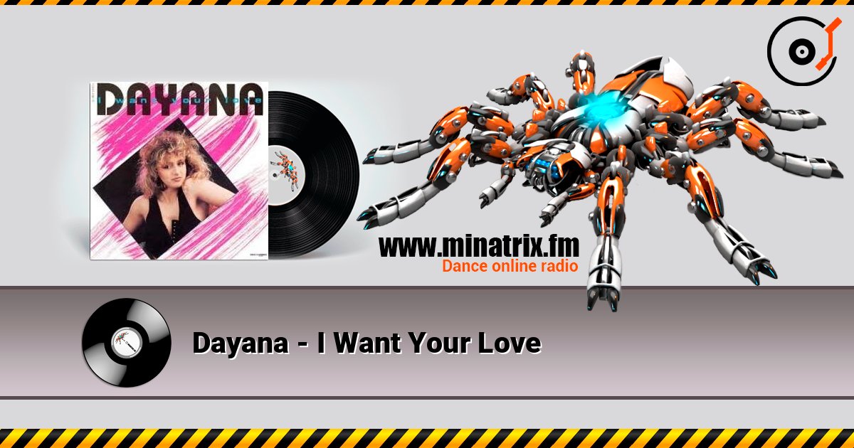 Dayana - I Want Your Love Dayana - I Want Your Love слушать онлайн и скачать mp3
