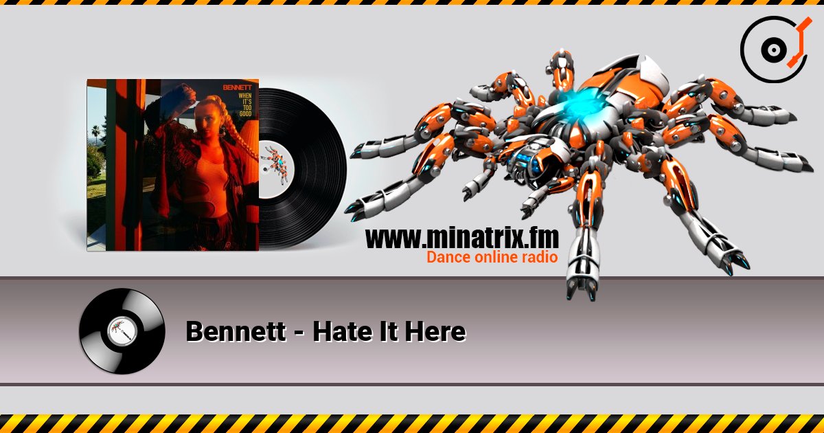 Bennett - Hate It Here Bennett - Hate It Here слушать онлайн и скачать mp3