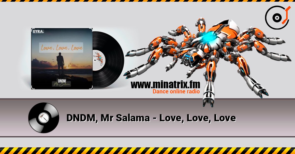 DNDM, Mr Salama - Love, Love, Love DNDM, Mr Salama - Love, Love, Love Слухати онлайн та завантажити MP3
