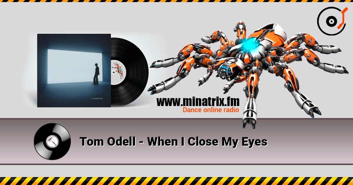Tom Odell - When I Close My Eyes Tom Odell - When I Close My Eyes Online hören und MP3 herunterladen